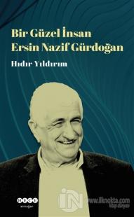 Bir Güzel İnsan Ersin Nazif Gürdoğan