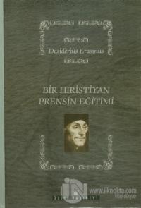 Bir Hıristiyan Prensin Eğitimi (Ciltli)