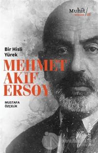 Bir Hisli Yürek Mehmet Akif Ersoy