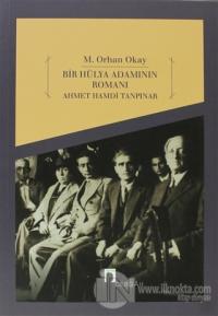 Bir Hülya Adamının Romanı: Ahmet Hamdi Tanpınar