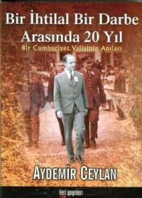 Bir İhtilal Bir Darbe Arasında 20 Yıl