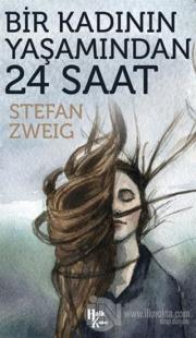 Bir Kadının Yaşamından 24 Saat Stefan Zweig