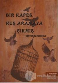 Bir Kafes, Kuş Aramaya Çıkmış