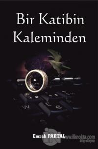 Bir Katibin Kaleminden