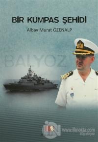 Bir Kumpas Şehidi : Albay Murat Özenalp