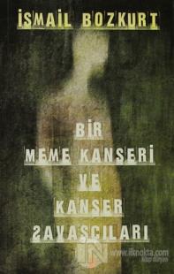 Bir Meme Kanseri ve Kanser Savaşçıları