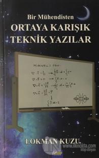 Bir Mühendisten Ortaya Karışık Teknik Yazılar