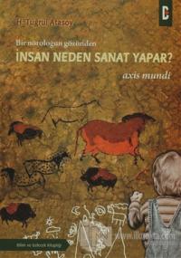 Bir Nöroloğun Gözünden - İnsan Neden Sanat Yapar?