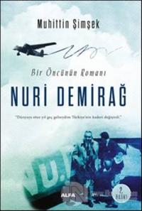 Bir Öncünün Romanı: Nuri Demirağ