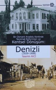 Bir Osmanlı Anadolu Kentinde Tanzimat Reformları ve Kentsel Dönüşüm: D