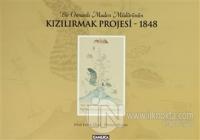 Bir Osmanlı Maden Müdürünün Kızılırmak Projesi - 1848