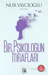 Bir Psikoloğun İtirafları