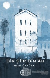 Bir Şiir Bin Ah