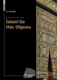 Bir Sosyal Fenomen Olarak İslam'da Hac Olgusu