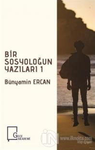 Bir Sosyoloğun Yazıları 1