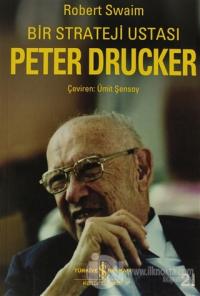 Bir Strateji Ustası Peter Drucker