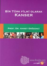 Bir Türk Filmi Olarak Kanser