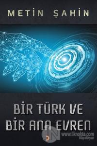 Bir Türk ve Bir Ana Evren