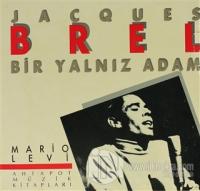 Bir Yalnız Adam Jacques Brel