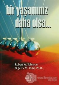 Bir Yaşamınız Daha Olsa
