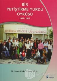 Bir Yetiştirme Yurdu Öyküsü 1998 - 2012