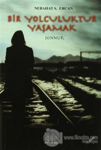 Bir Yolculuktur Yaşamak