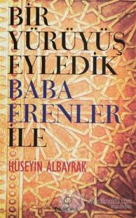 Bir Yürüyüş Eyledik Baba Erenler ile