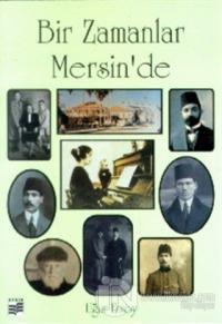 Bir Zamanlar Mersinde