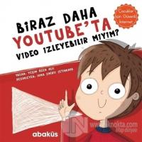 Biraz Daha Youtube'ta Video İzleyebilir miyim?