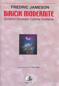Biricik Modernite Şimdinin Ontolojisi Üzerine İnceleme