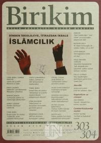 Birikim Aylık Edebiyat Kültür Dergisi Sayı: 303 - 304