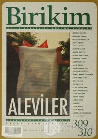 Birikim Aylık Sosyalist Kültür Dergisi Sayı: 309 - 310