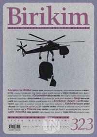 Birikim Aylık Sosyalist Kültür Dergisi Sayı: 323 Mart 2016