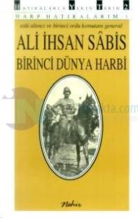 Birinci Dünya Harbi Harp Hatıralarım Cilt: 1