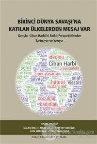 Birinci Dünya Savaşı'na Katılan Ülkelerden Mesaj Var
