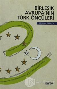 Birleşik Avrupa'nın Türk Öncüleri