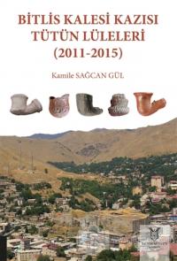 Bitlis Kalesi Kazısı Tütün Lüleleri (2011-2015)