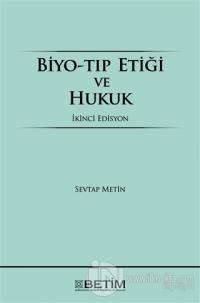 Biyo-Tıp Etiği ve Hukuk (Ciltli)