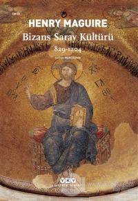 Bizans Saray Kültürü %25 indirimli Henry Maguire
