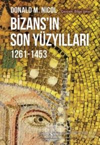 Bizans'ın Son Yüzyılları %23 indirimli Donald M. Nicol