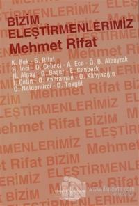 Bizim Eleştirmenlerimiz %23 indirimli Mehmet Rifat