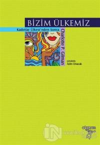 Bizim Ülkemiz: Kadınlar Ülkesi'nden Sonra