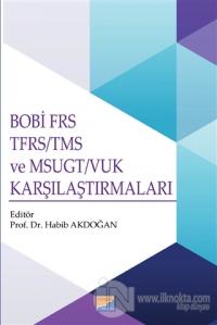 BOBİ FRS TFRS-TMS ve MSUGT-VUK Karşılaştırmaları