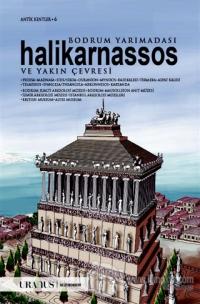 Bodrum Yarımadası Halikarnassos ve Yakın Çevresi