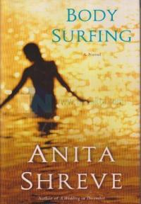 Body Surfing Anita Shreve