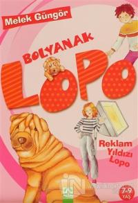 Bolyanak Lopo - Reklam Yıldızı Lopo %25 indirimli Melek Güngör