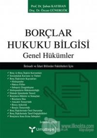 Borçlar Hukuku Bilgisi - Genel Hükümler