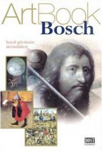 Bosch Art Book Hayal Gücünün Derinlikleri