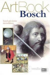 Bosch Art Book Hayal Gücünün Derinlikleri