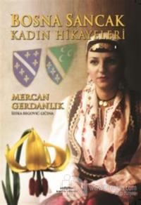 Bosna Sancak Kadın Hikayeleri